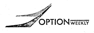 OPTION WEEKLY