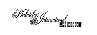 PHILATELICS INTERNATIONAL PRINTERS