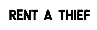 RENT A THIEF trademark