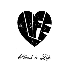 BLOOD IS LIFE LIFE trademark