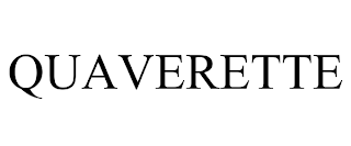 QUAVERETTE trademark