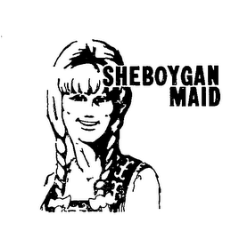 SHEBOYGAN MAID trademark