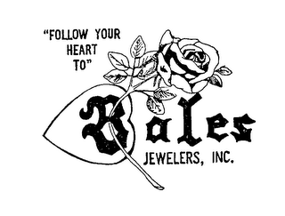 "FOLLOW YOUR HEART TO" BALES JEWELERS, INC.