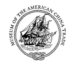 MUSEUM OF THE AMERICAN CHINA TRADE