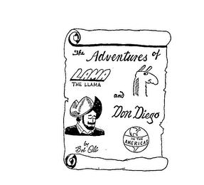 THE ADVENTURES OF LAMA THE LLAMA AND DON DIEGO IN THE AMERICAS BY BOB OLE