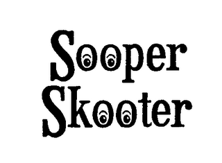 SOOPER SKOOTER