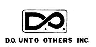 D.O. UNTO OTHERS INC.