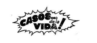 CASOS ... DE LA VIDA!