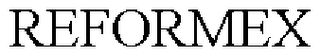 REFORMEX trademark