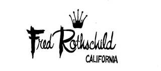 FRED ROTHSCHILD CALIFORNIA