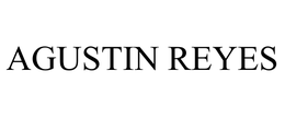 AGUSTIN REYES, INC.