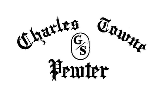G/S CHARLES TOWNE PEWTER trademark