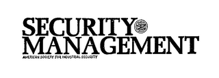 SECURITY MANAGEMENT AMERICAN SOCIETY FOR INDUSTRIAL SECURITY