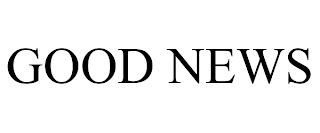 GOOD NEWS trademark