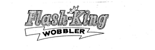 FLASH-KING WOBBLER