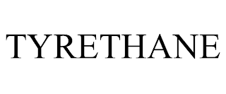 TYRETHANE trademark