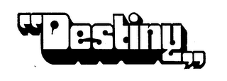 "DESTINY" trademark