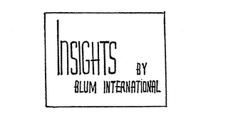 INSIGHTS BY BLUM INTERNATIONAL