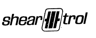 SHEAR TROL trademark