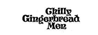CHILLY GINGERBREAD MEN trademark