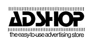 ADSHOP THE EASY-TO-USE ADVERTISING STORE