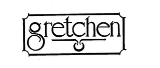 GRETCHEN trademark
