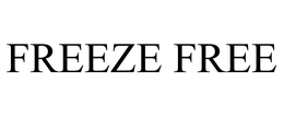 FREEZE FREE