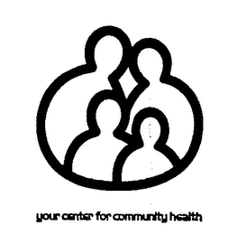 YOUR CENTER FOR COMMUNITY HEALTH