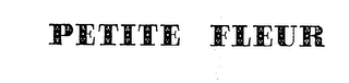 PETITE FLEUR
