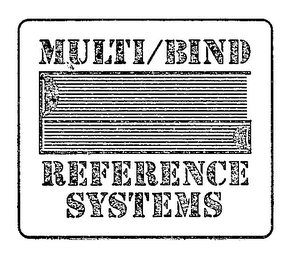 MULTI/BIND REFERENCE SYSTEMS