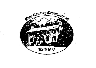 OLDE COUNTRY REPRODUCTIONS BUILT 1823 