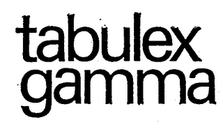 TABULEX GAMMA trademark