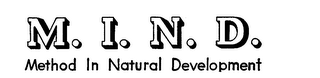 M.I.N.D. METHOD IN NATURAL DEVELOPMENT