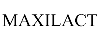 MAXILACT trademark
