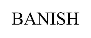 BANISH trademark