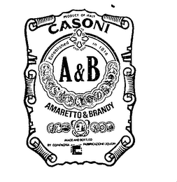 A & B  CASONI AMARETTO & BRANDY PRODUCT OF ITALY ESTABLISHED IN 1814 MADE AND BOTTLED BY COMPAGNIA FABRICAZIONE LIQUORI