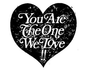 YOU ARE THE ONE WE LOVE!!