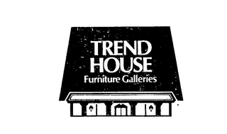 TREND HOUSE FURNITURE GALLERIES 