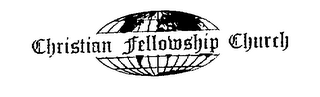 CHRISTIAN FELLOWSHIP CHURCH trademark