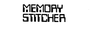 MEMORY STITCHER