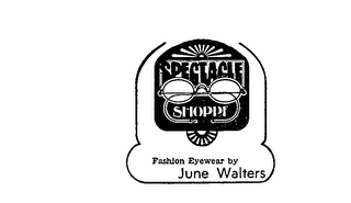 SPECTACLE SHOPPE FASHION EYEWEAR BY JUNE WALTERS