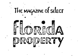 THE MAGAZINE OF SELECT FLORIDA PROPERTY