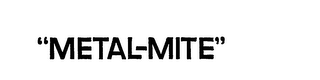 "METAL-MITE" trademark