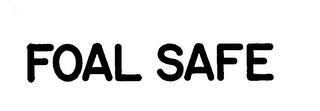 FOAL SAFE