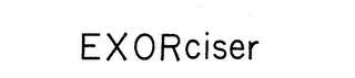 EXORCISER