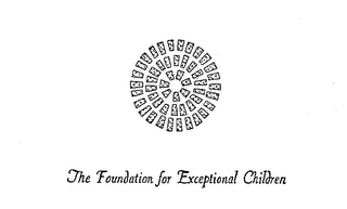 THE FOUNDATION FOR EXCEPTIONAL CHILDREN