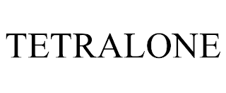 TETRALONE trademark