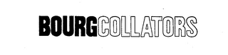 BOURGCOLLATORS trademark