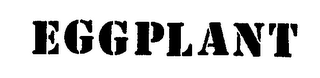 EGGPLANT trademark