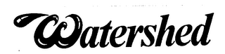 WATERSHED trademark